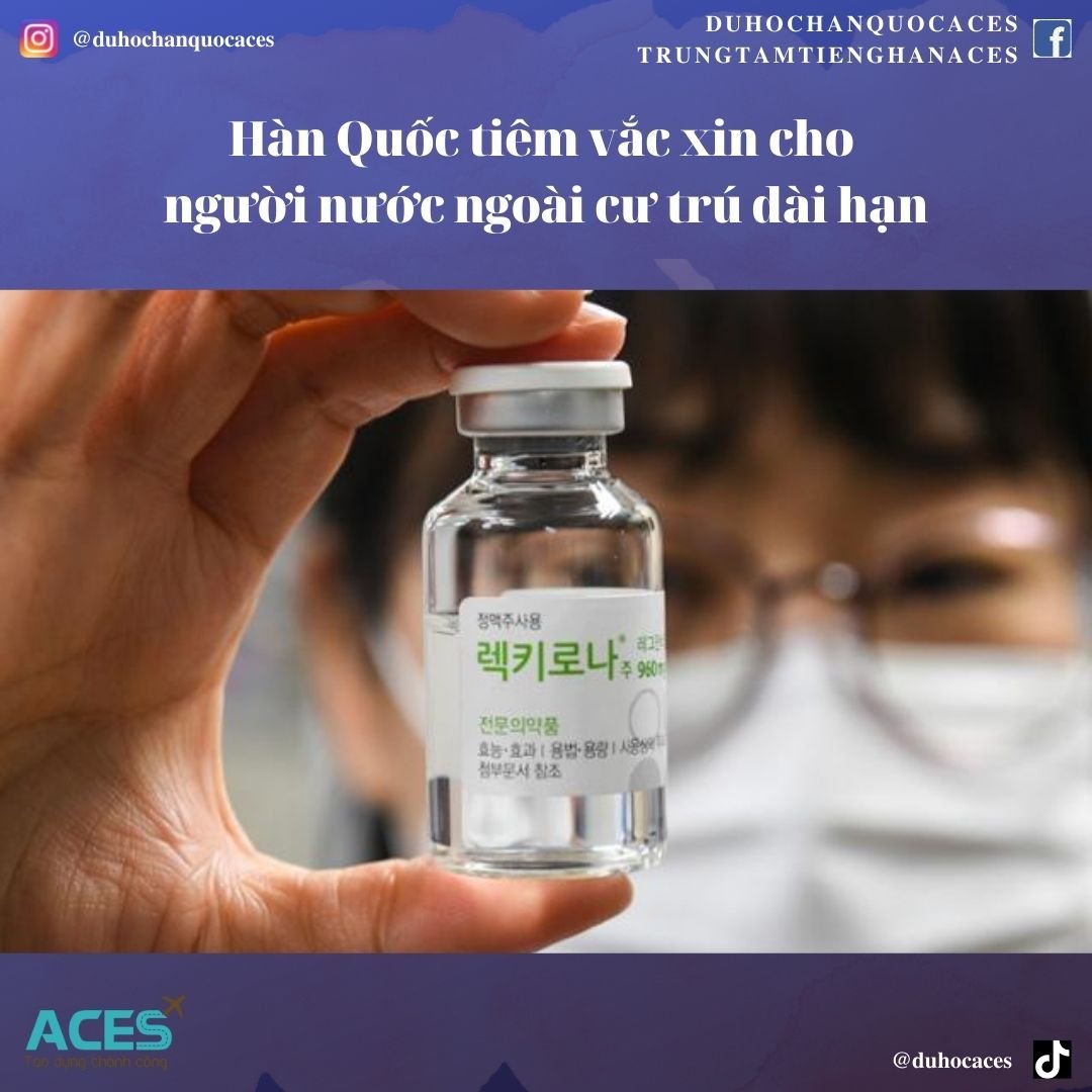 H&agrave;n Quốc ti&ecirc;m vắc xin cho người nước ngo&agrave;i cư tr&uacute; d&agrave;i hạn